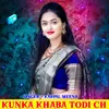 About Kunka Khaba Todi Ch Song